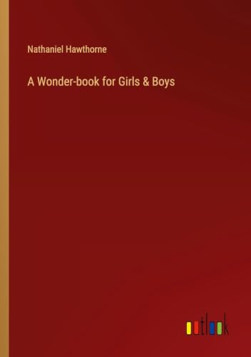 A Wonder-book for Girls & Boys von Outlook Verlag